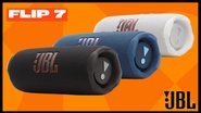 JBL Flip 7 - Divulgação